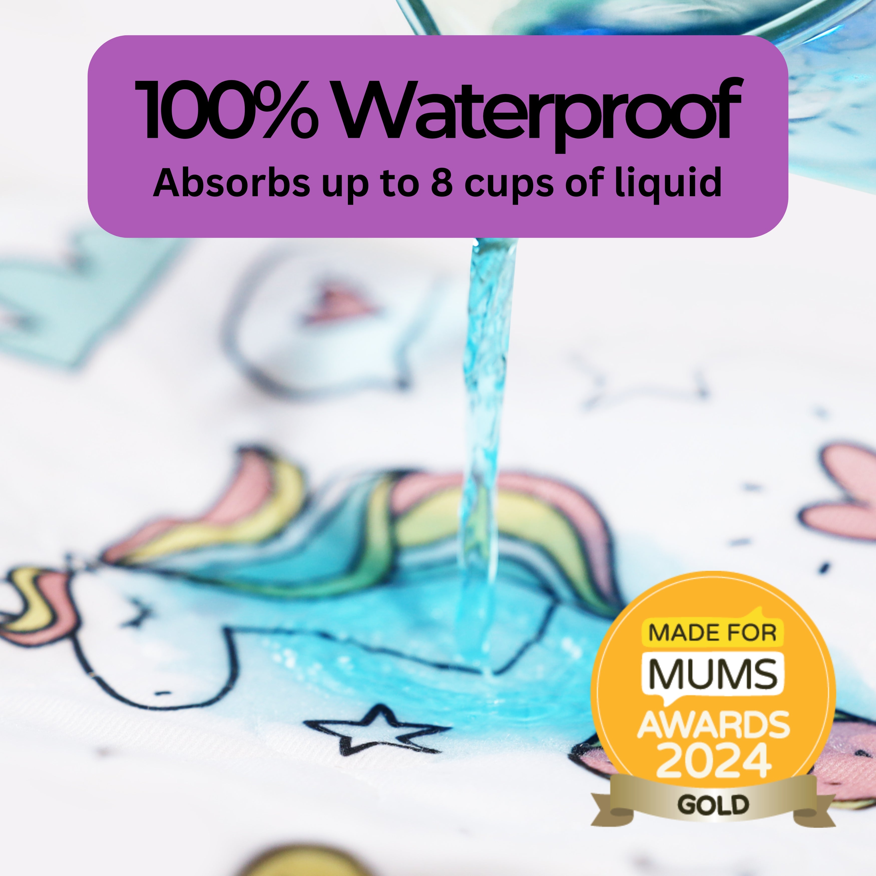 Product with unicorn design and water being poured, featuring a '100% Waterproof' label and 'Made for Mums Awards 2024 Gold' badge.